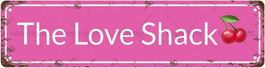 The Love Shack Space Vintage Metal Tin Sign, Street Sign, Home Decor, Room Decor, Wall Decor, Bathroom Decor, Bar Decor, Cafe Decor, Garage Decor, 16 x 4 Inch